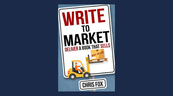 Write to Market: Deliver a Book that Sells | Chris Fox