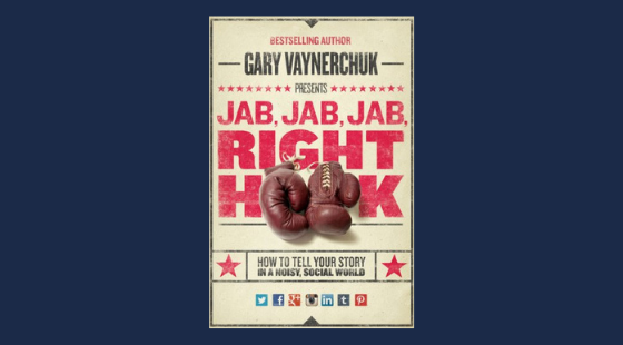 Jab, Jab, Jab, Right Hook: How to Tell Your Story in a Noisy Social World | Gary Vaynerchuk