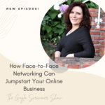 How Face-to-Face Networking Can Jumpstart Your Online Business