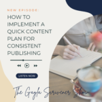 How to Implement a Quick Content Plan for Consistent Publishing