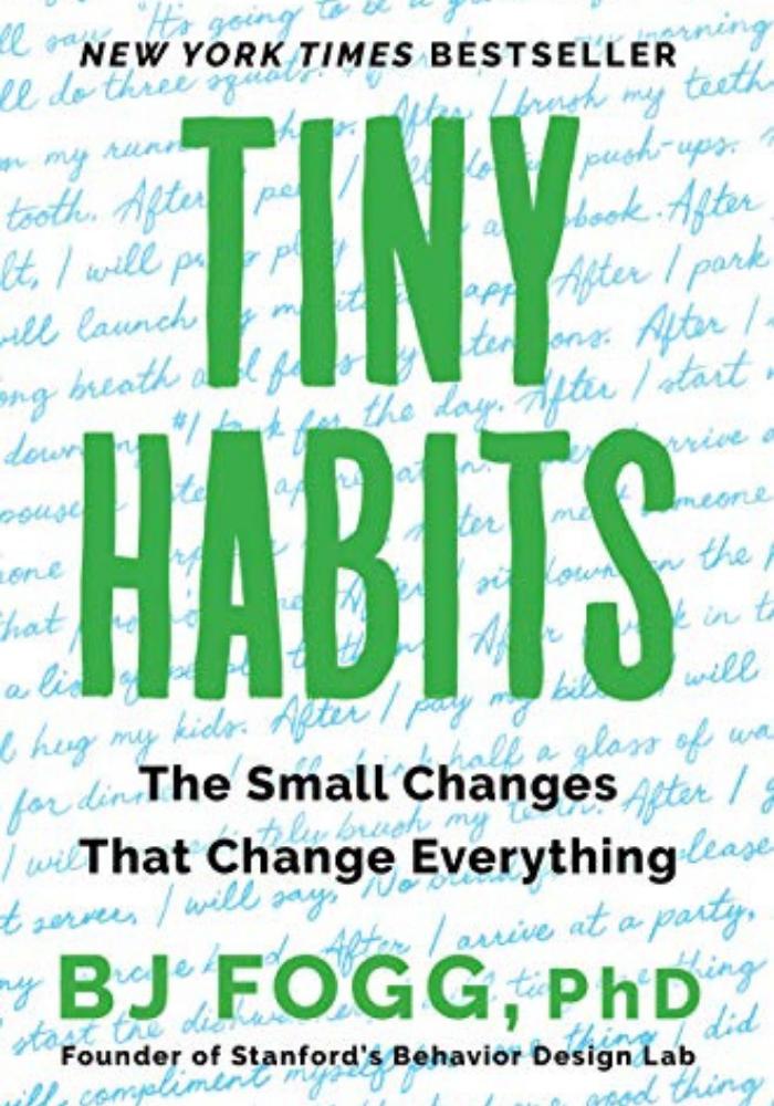 Tiny Habits: The Small Changes That Change Everything | BJ Fogg, PhD