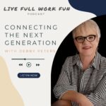 Connecting the Next Generation with Debby Peters