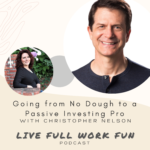 Going from No Dough to a Passive Investing Pro With Christopher Nelson