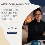 Inspiring Teams to Learn by Doing with Molly Grisham