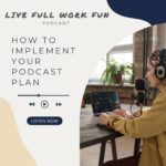 How to Implement Your Podcast Plan